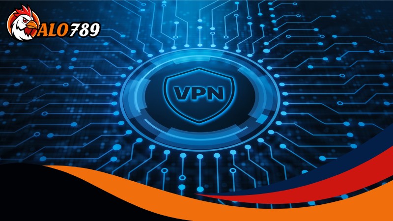 Sử dụng VPN là cách vào Alo789 không bị chặn hiệu quả Sử dụng VPN là cách vào Alo789 không bị chặn hiệu quả